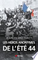 Les héros anonymes de l'été 44