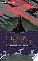 Les héros oubliés - Tome 1