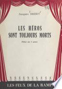 Les héros sont toujours morts