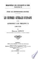 Les histoires générals d'Espagne entre Alphonse X et Philippe II (1284-1556).