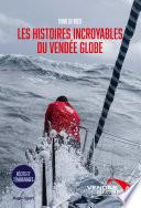 Les histoires incroyables du Vendée Globe