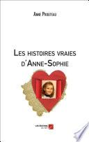Les histoires vraies d'Anne-Sophie