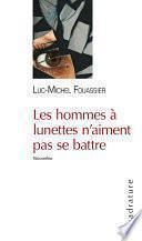 Les hommes à lunettes n'aiment pas se battre
