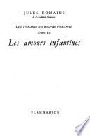 Les hommes de bonne volonté: Les amours enfantines