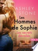 Les Hommes de Sophie Vol. 3 : Les secrets dévoilés – Une nouvelle érotique
