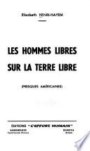 Les hommes libres sur la terre libre