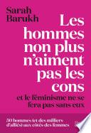 Les hommes non plus n'aiment pas les cons... et le féminisme ne se fera pas sans eux