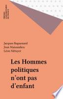 Les Hommes politiques n'ont pas d'enfant