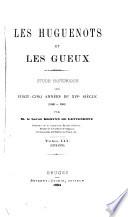 Les Huguenots et les Gueux: 1572-1576