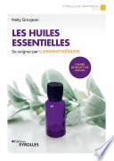 Les Huiles essentielles