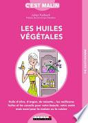 Les huiles végétales, c'est malin