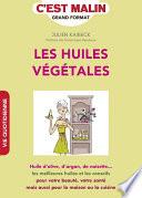 Les huiles végétales, c'est malin