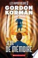 Les hypnotiseurs : N° 2 - Jeux de mémoire
