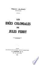 Les idées coloniales de Jules Ferry