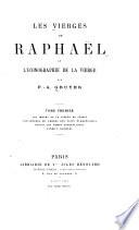 Les images de la Vierge en Italie, considérées en dehors des faits évangéliques depuis les temps apostoliques jusqu'a Raphaël