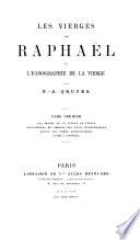 Les images de la vierge en Italie, considérées en dehors des faits évangéliques depuis les temps apostoliques jusqu' à Raphaël