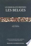 Les immigrants préférés, les Belges