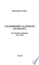 Les immigrés algériens en France