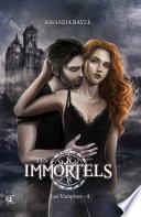 Les Immortels - Tome 4 : Les Vampires