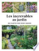 Les increvables au jardin