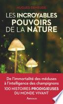 Les incroyables pouvoirs de la nature