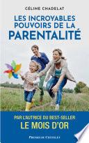 Les incroyables pouvoirs de la parentalité