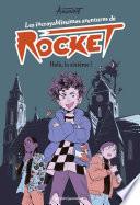 Les incroyablissimes aventures de Rocket, Tome 01