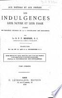 Les indulgences : leur nature et leur usage d'après les dernières décisions de la S. Congrégation des indulgences