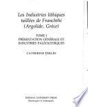 Les industries lithiques taillées de Franchthi (Argolide, Grèce): Présentation générale et industries paléolithiques