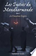 Les Initiés du Mondhormonde, tome 1