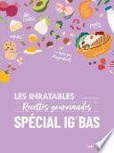 Les inratables : recettes gourmandes spécial IG BAS