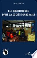 Les instituteurs dans la société gabonaise