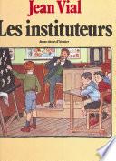 Les Instituteurs : Douze siècles d'histoire