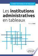 Les institutions administratives en tableaux