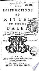 Les instructions du rituel du diocèse d'Alet. Dernière édition