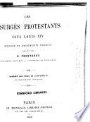 Les insurgés protestants sous Louis XIV.