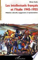 Les intellectuels français et l'Italie, 1945-1955