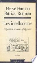 Les Intellocrates : Expédition en haute intelligentsia