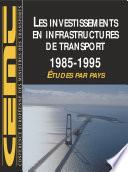 Les investissements en infrastructure de transport -- 1985-1995
