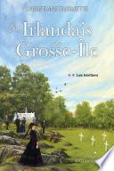 Les Irlandais de Grosse-Île T.2
