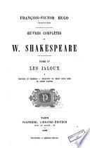 Les Jaloux: Toylus et Cressida; Beaucoup de bruit pour rien; Le conte d'hiver