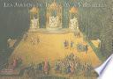 Les jardins de Louis XIV à Versailles