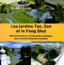 Les Jardins Tao, Zen et le Feng Shui