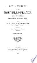 Les Jésuites et la Nouvelle-France au XVIIe siècle d'après beaucoup de documents inédits par le P. Camille de Rochemonteix
