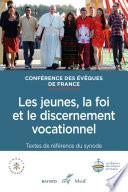 Les jeunes, la foi et le discernement vocationnel