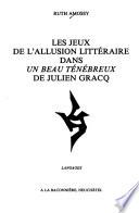 Les jeux de l'allusion littéraire dans Un beau ténébreux de Julien Gracq