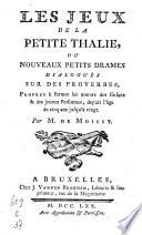 Les jeux de la petite Thalie, ou nouveaux petis drames