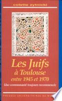 Les juifs à Toulouse entre 1945 et 1970