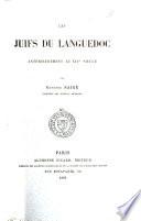 Les Juifs du Languedoc antérieurement au XIVe siècle