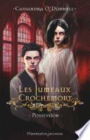 Les Jumeaux Crochemort (Tome 2) - Possession